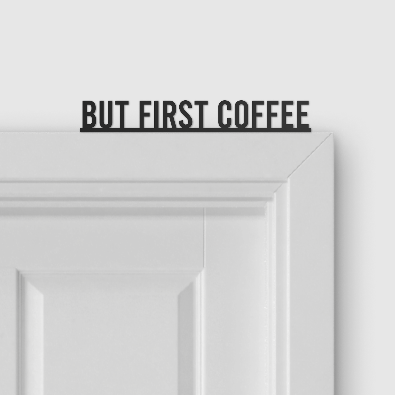 BUT FIRST COFFEE door topper and door tag