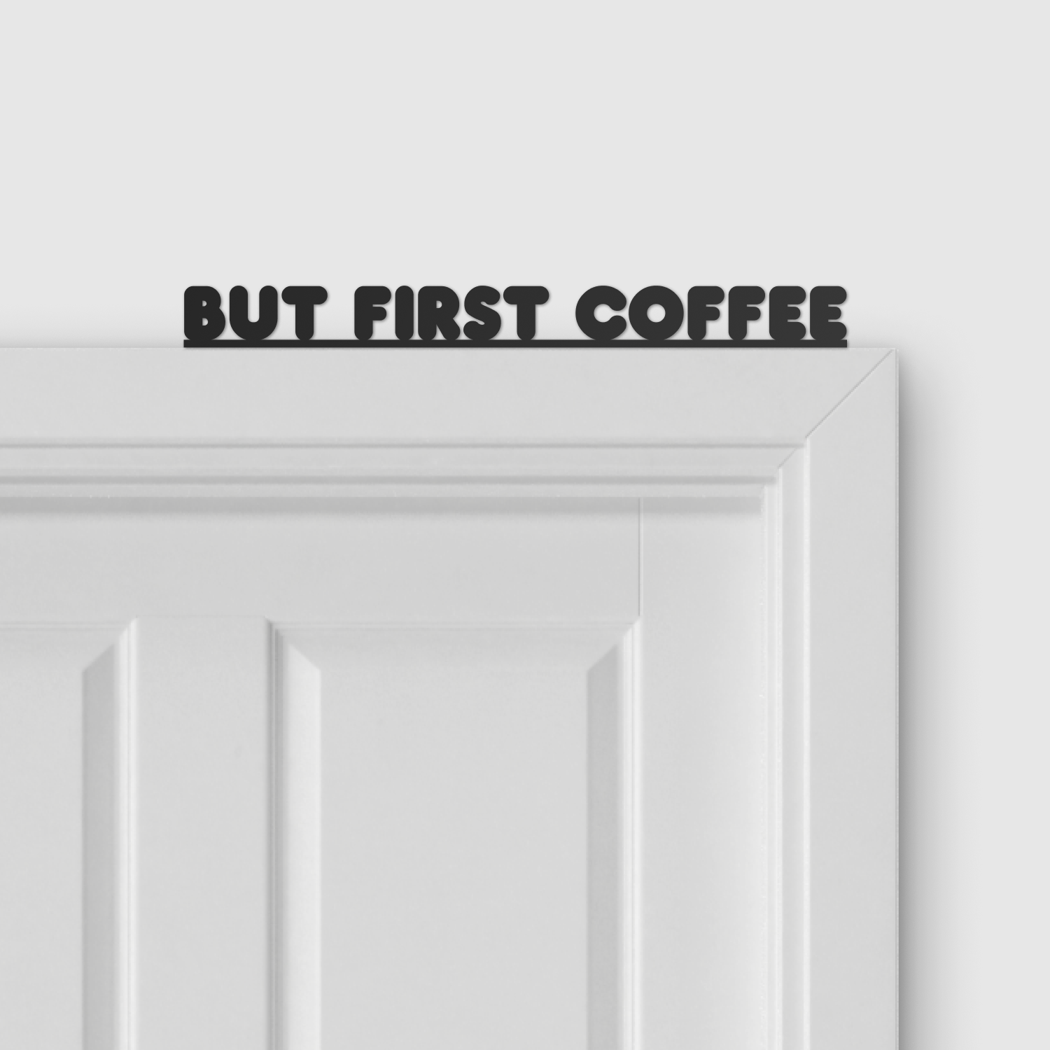 BUT FIRST COFFEE door topper and door tag