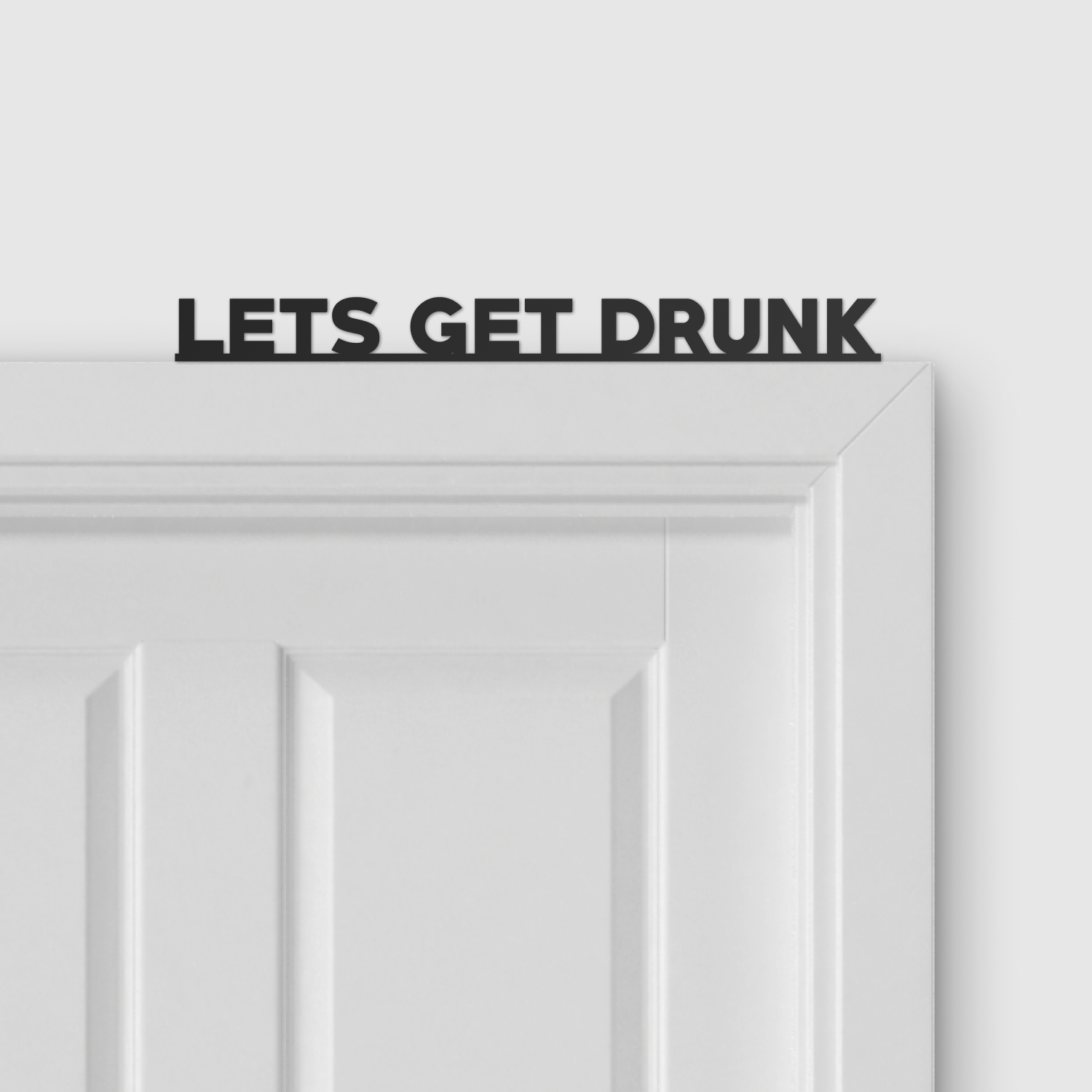 LET'S GET DRUNK door topper and door tag