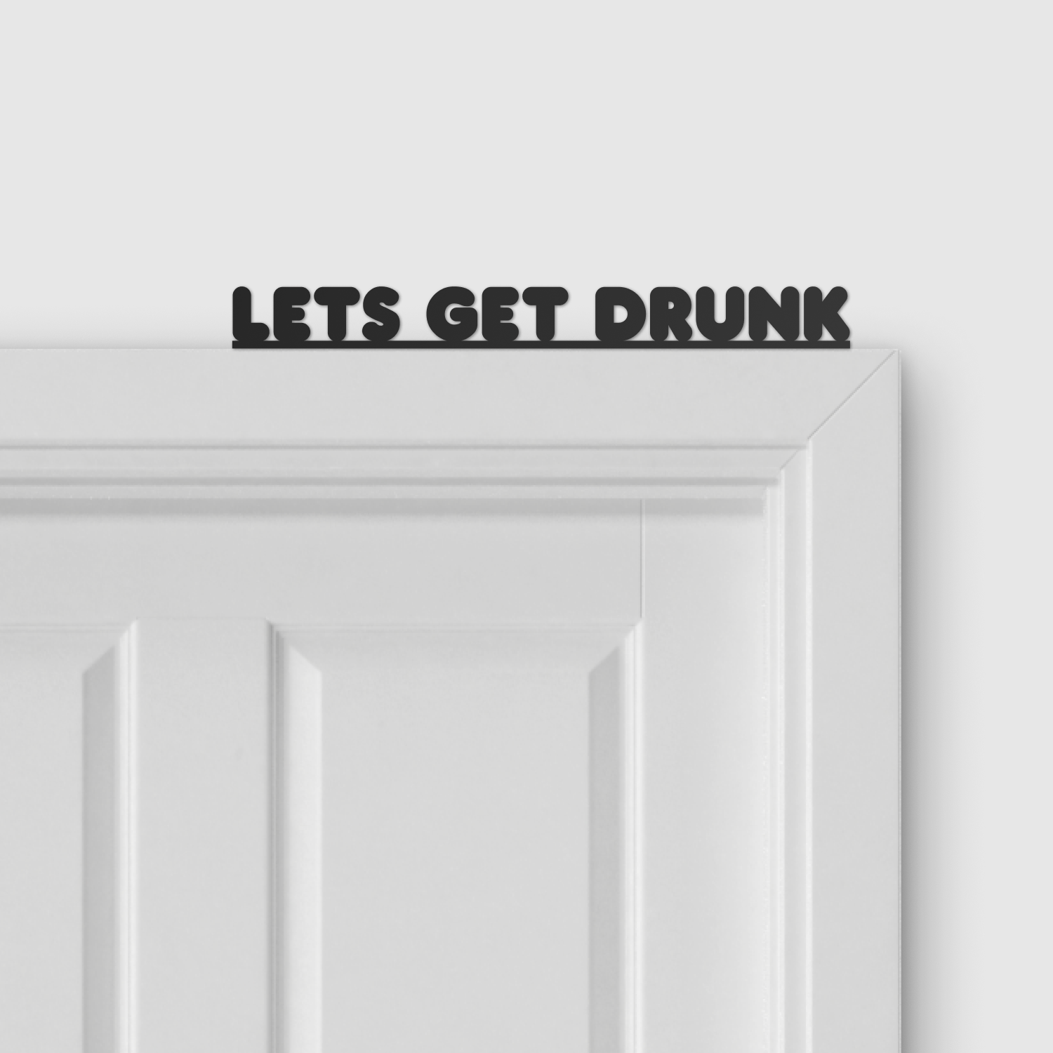 LET'S GET DRUNK door topper and door tag