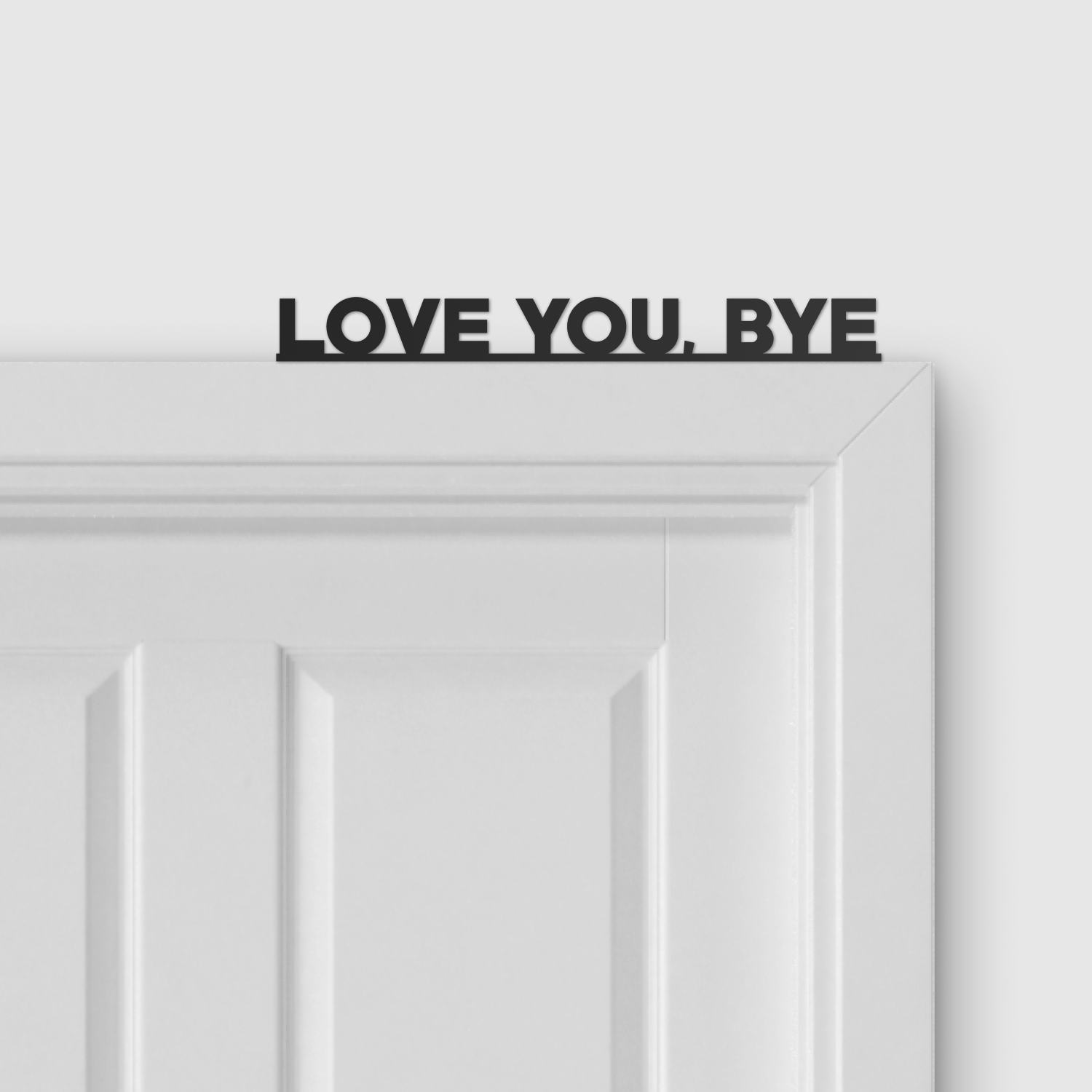 LOVE YOU, BYE door topper and door tag