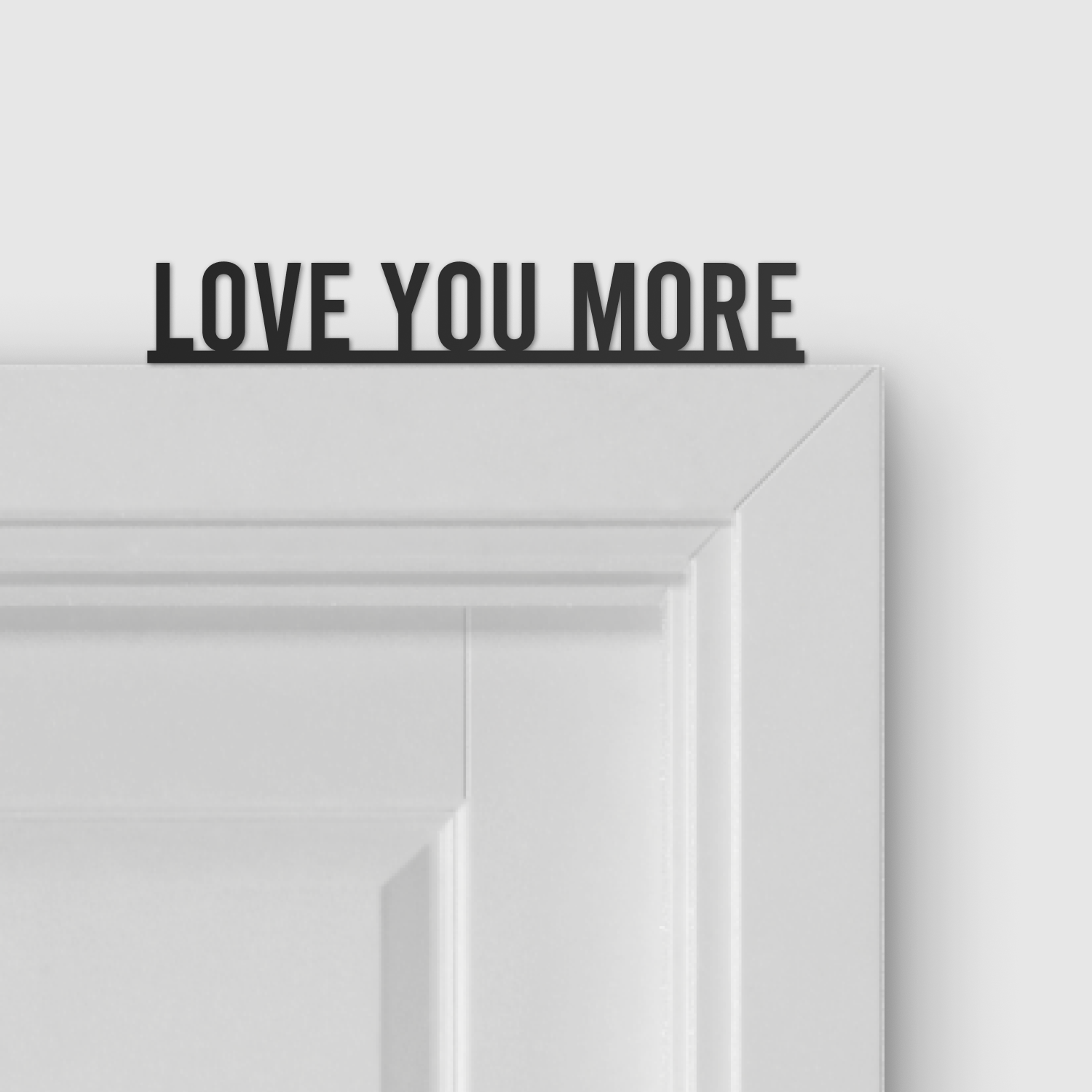 LOVE YOU MORE door topper and door tag