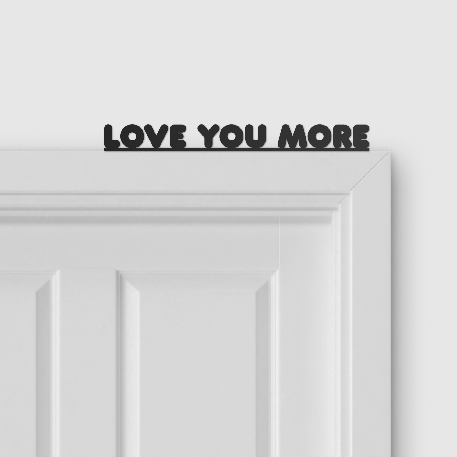 LOVE YOU MORE door topper and door tag