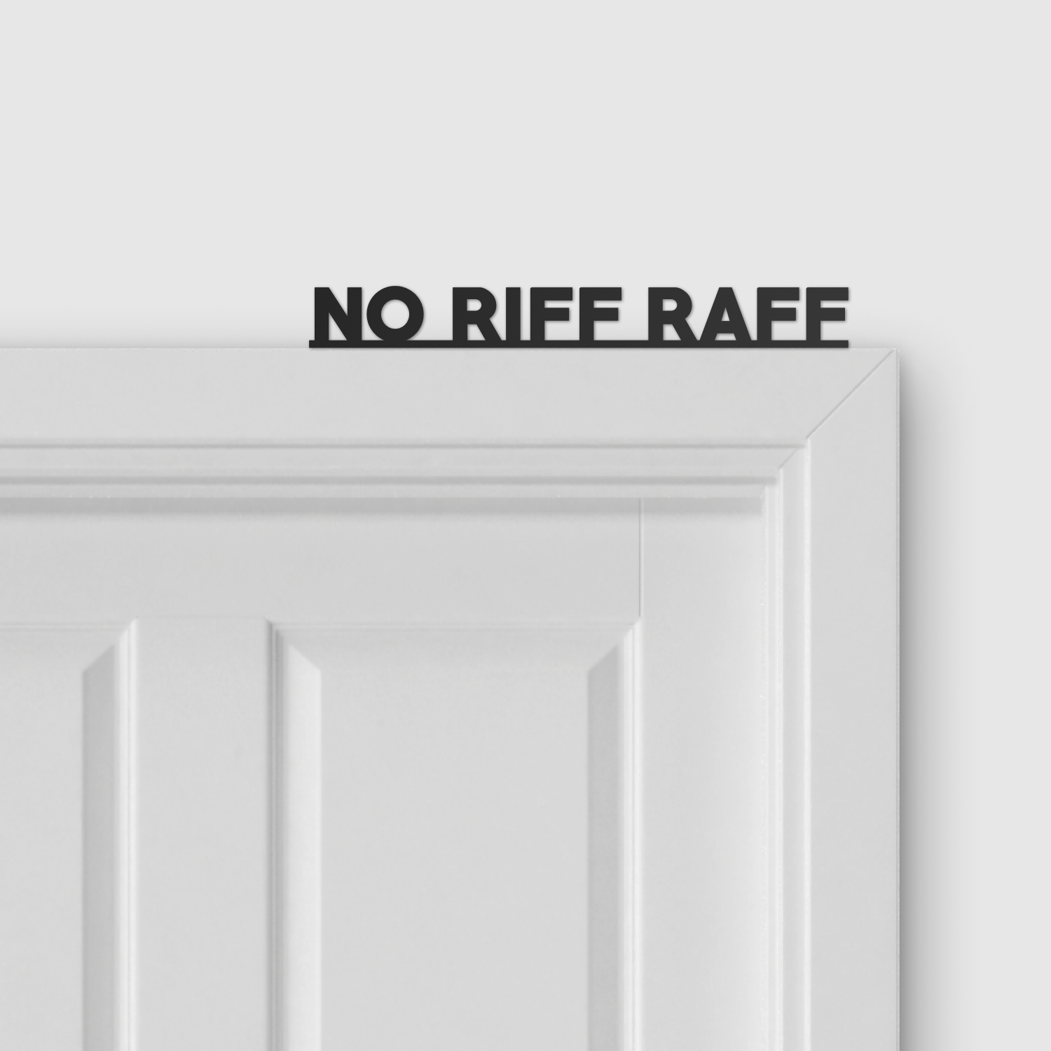 NO RIFF RAFF door topper and door tag