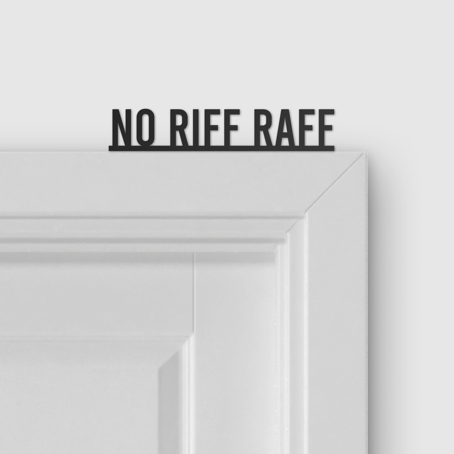 NO RIFF RAFF door topper and door tag