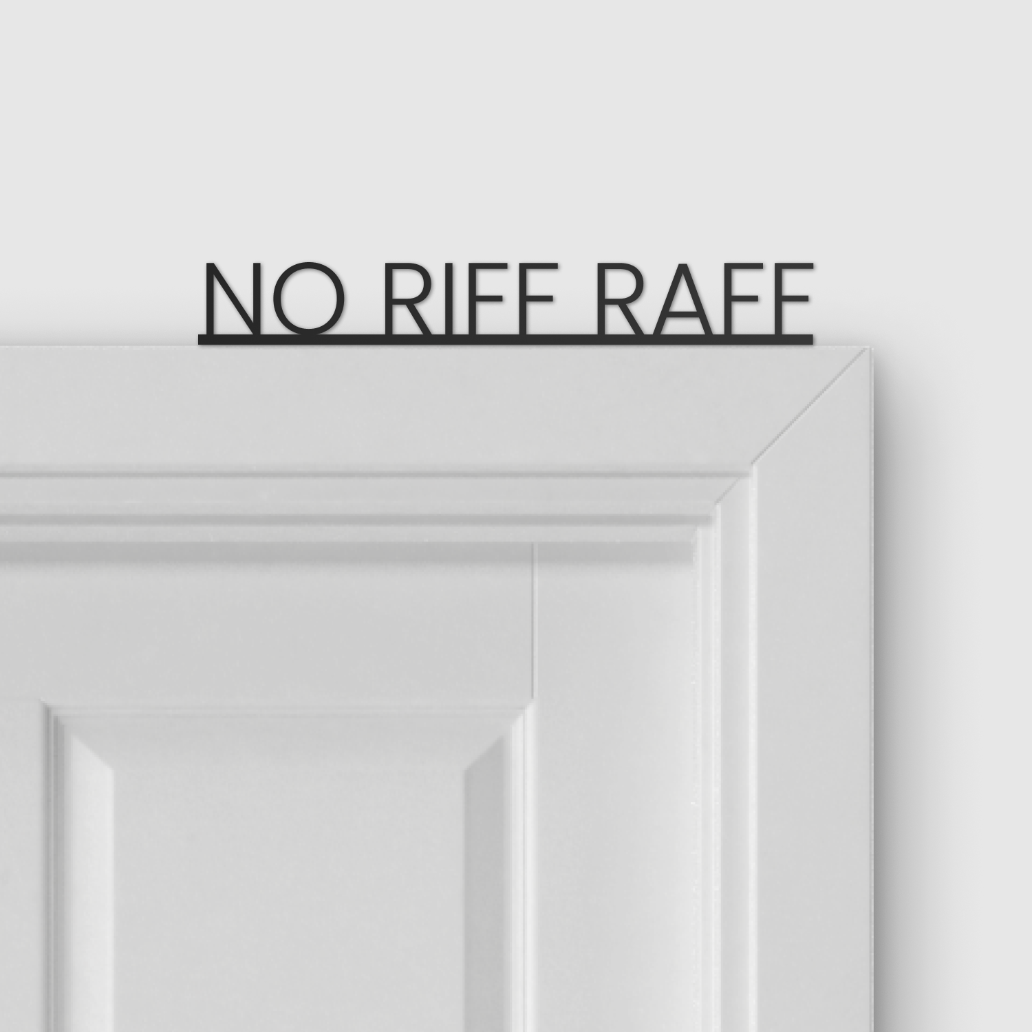 NO RIFF RAFF door topper and door tag