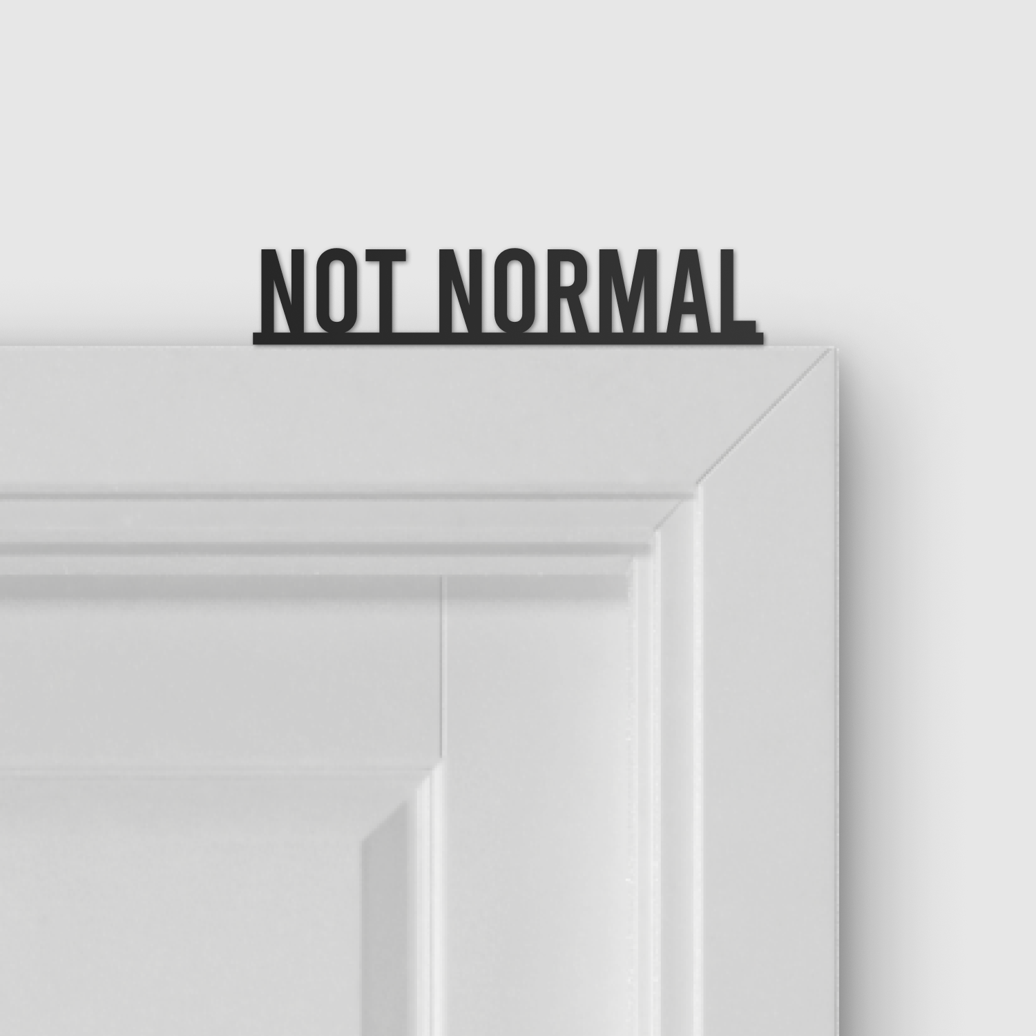 NOT NORMAL door topper and door tag