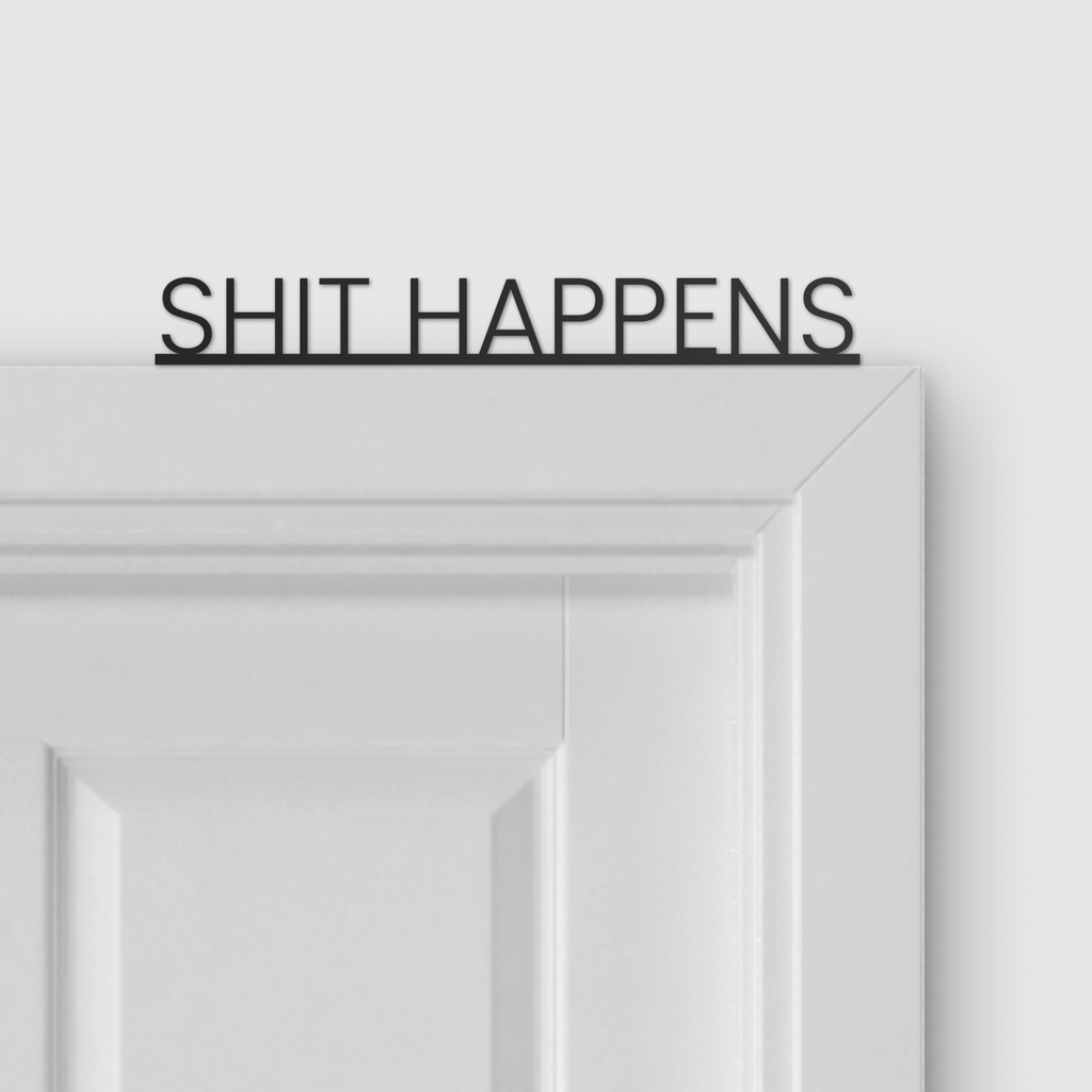 SHIT HAPPENS door topper and door tag