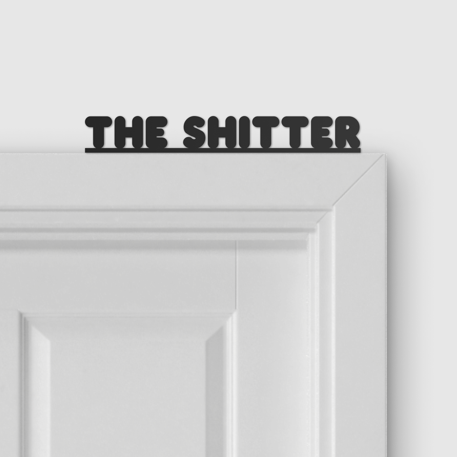 THE SHITTER door topper and door tag