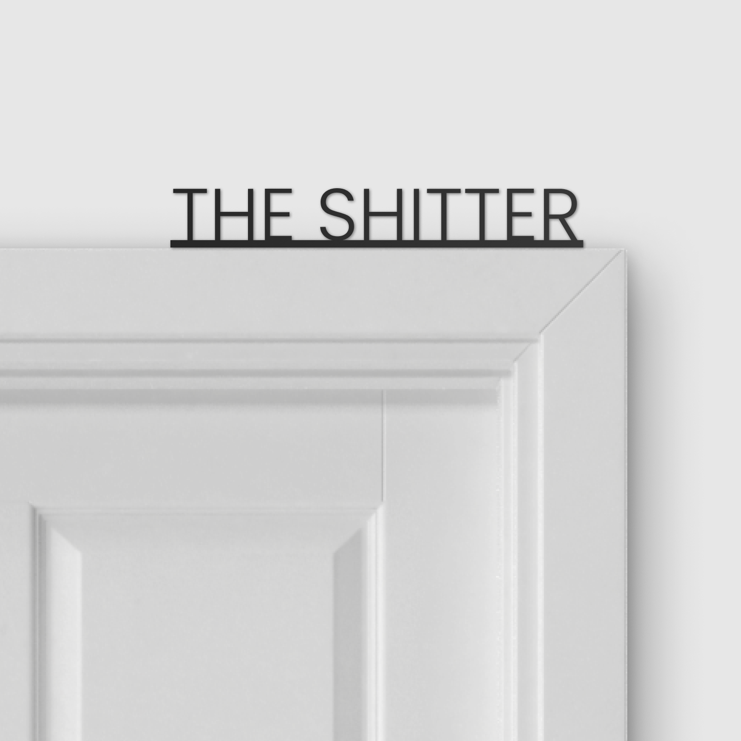 THE SHITTER door topper and door tag