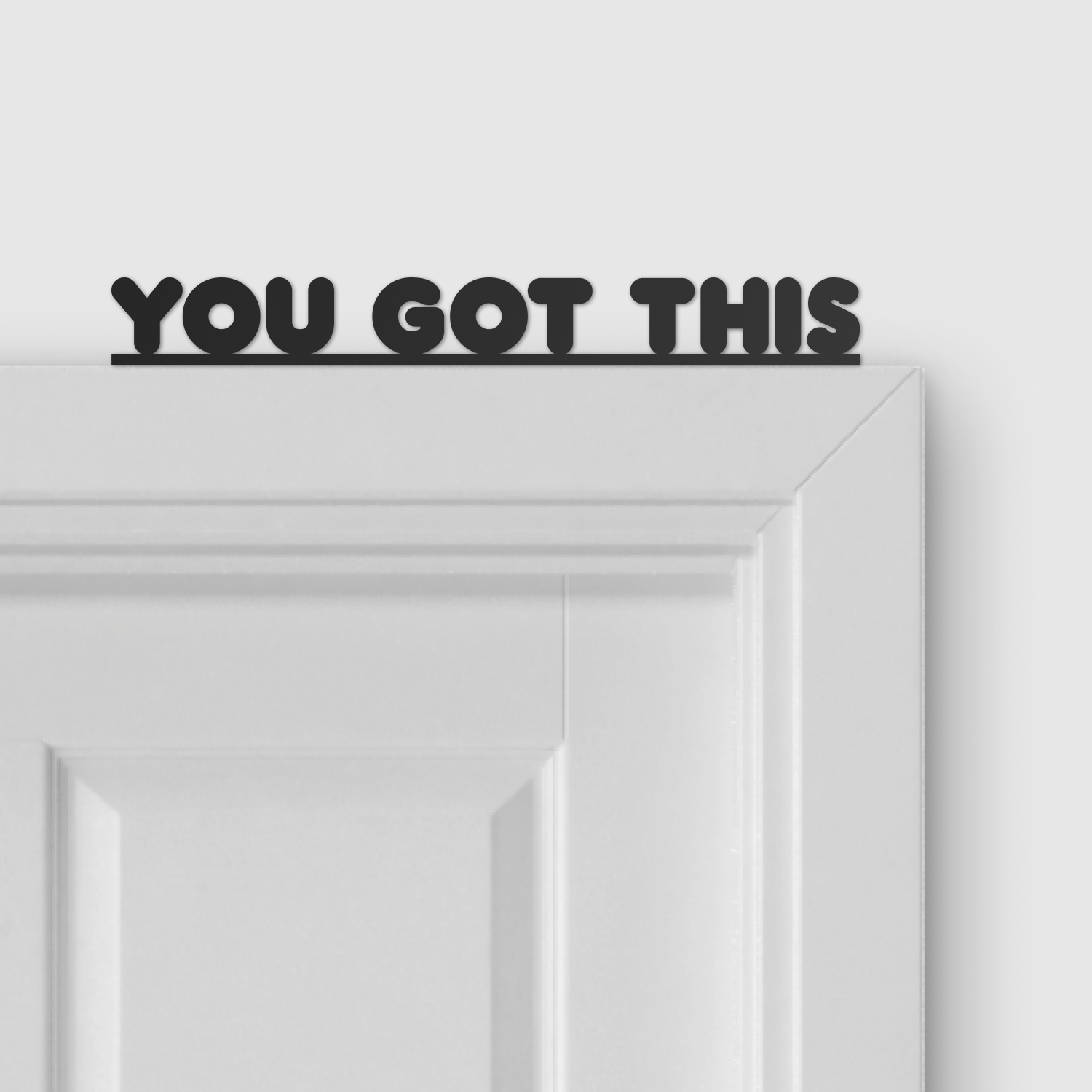 YOU GOT THIS door topper and door tag